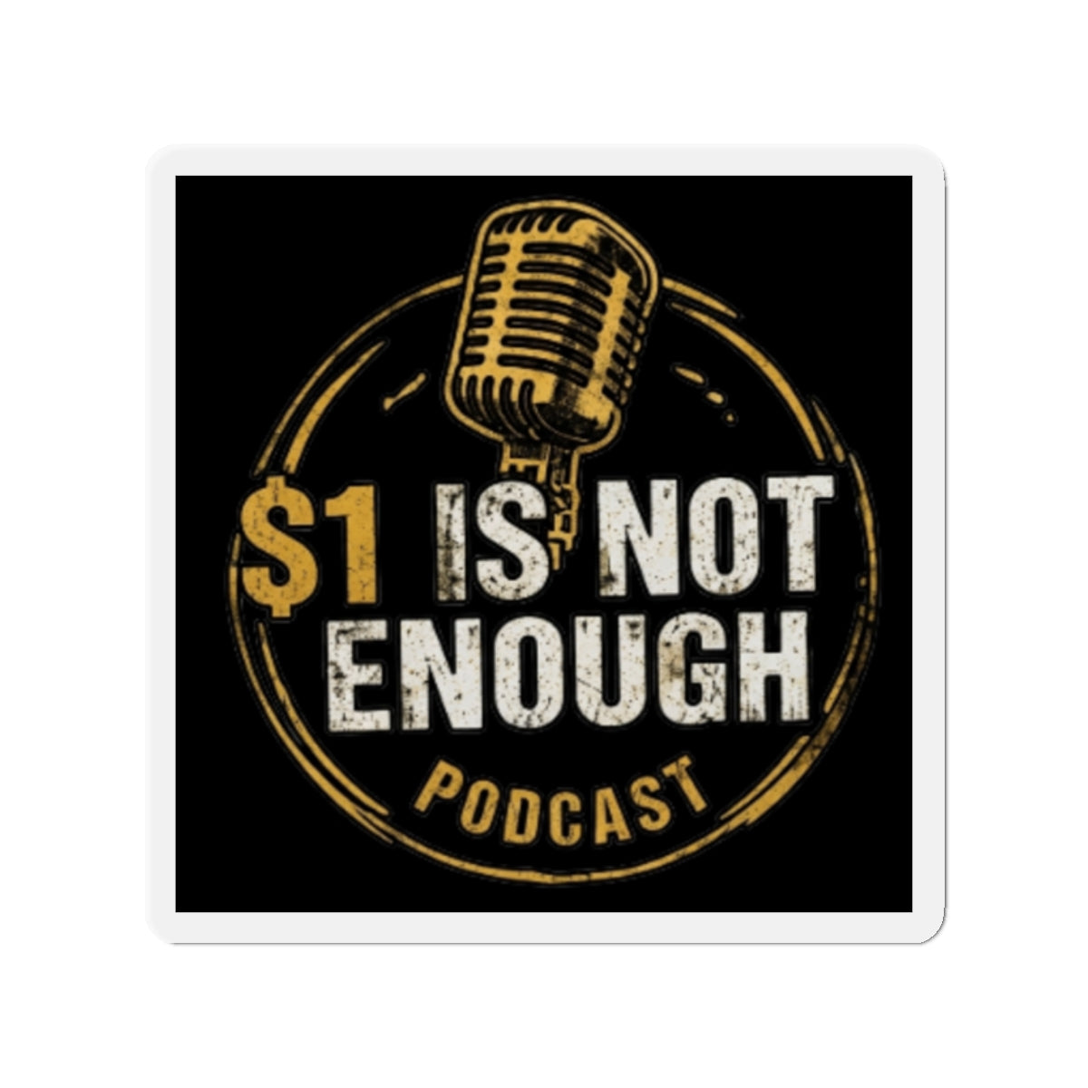 Die-Cut Magnet — "1 Is Not Enough" Podcast Logo