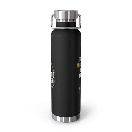 22oz Copper Vacuum Insulated Bottle – “1 Is Not Enough” Podcast Logo, Black Stainless Steel Hydro Flask