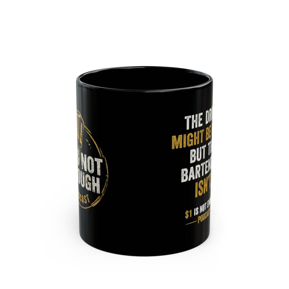 Funny Bartender Mug — "The Drink Might Be Free, But The Bartender Isn't" Black Coffee Mug