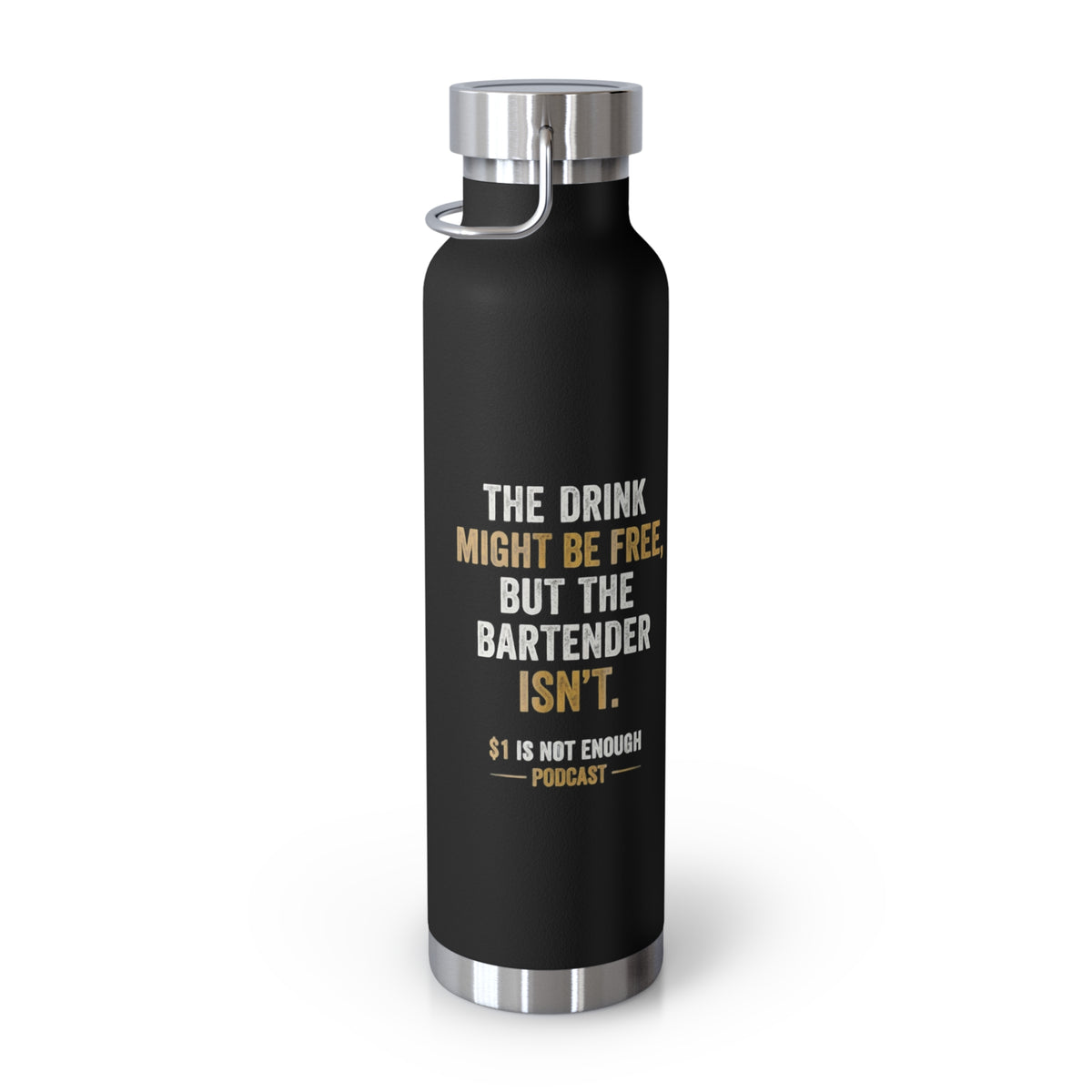 22oz Copper Vacuum Insulated Bottle – “1 Is Not Enough” Podcast Logo, Black Stainless Steel Hydro Flask