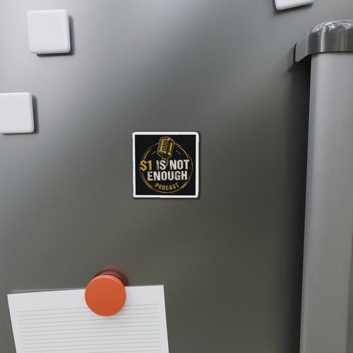 Die-Cut Magnet — "1 Is Not Enough" Podcast Logo